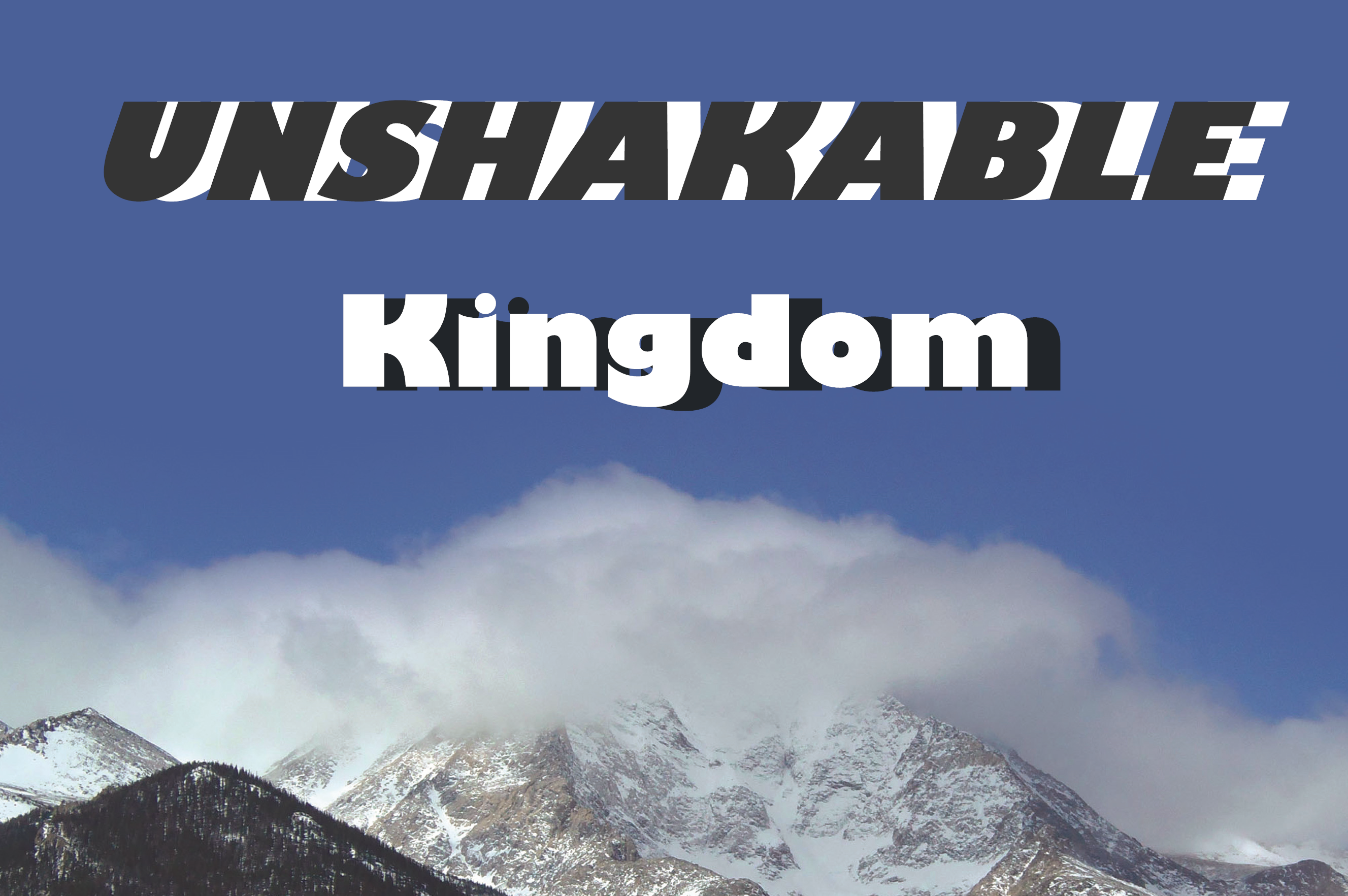 Unshakable Kingdom Part 1